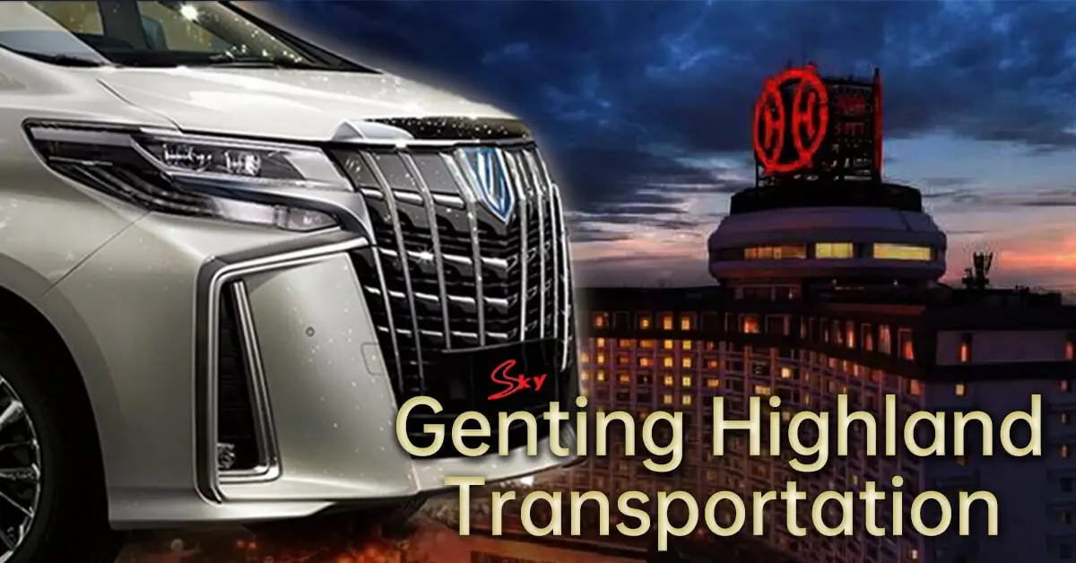 Luxury Toyota Alphard transfer KLIA to Genting Highlands